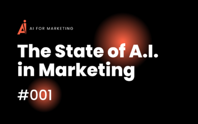 #001: The State of A.I. in Marketing